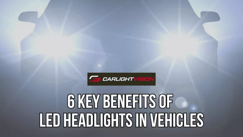 Benefits of LED Headlights in Vehicles