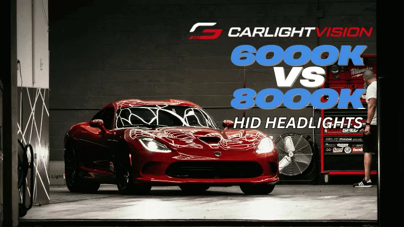 6000K vs 8000K HID: Which is the Best Choice?