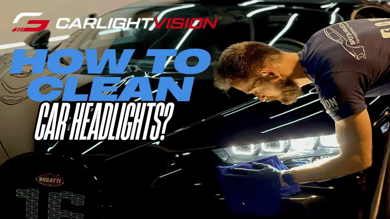 How to Clean Car Headlights